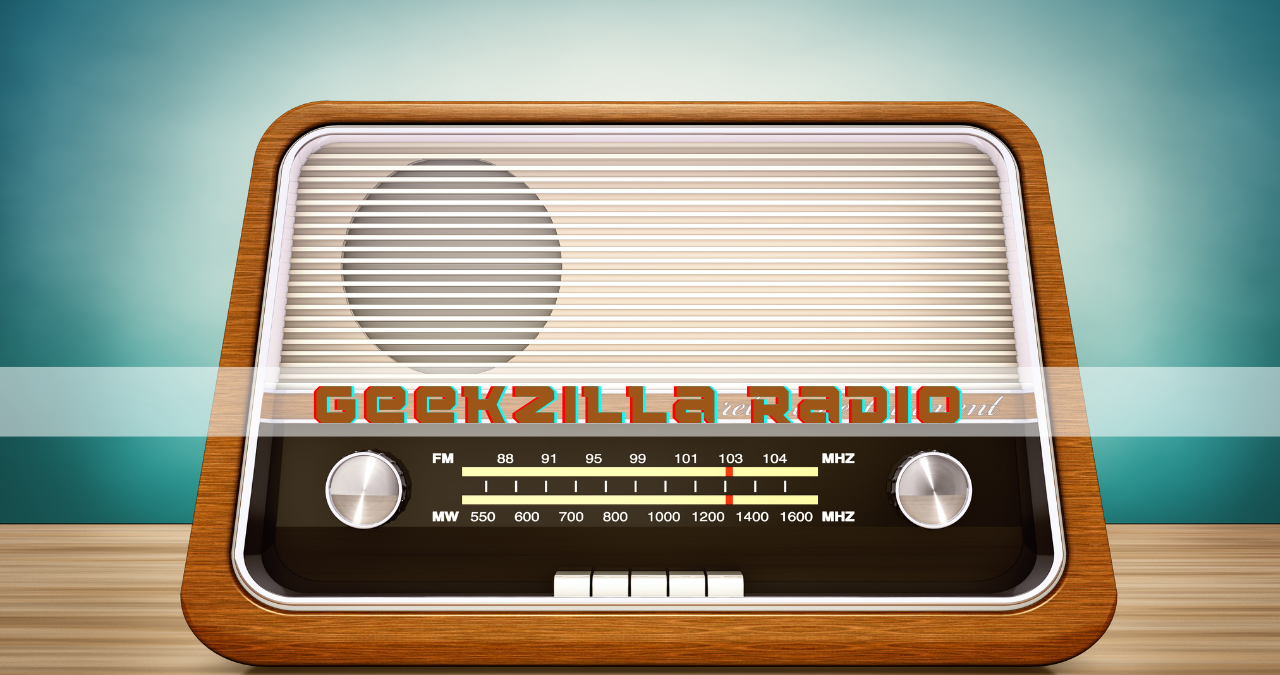 Geekzilla Radio